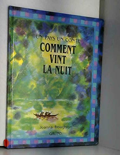 Comment vint la nuit : conte d'amazonie 9782700042146