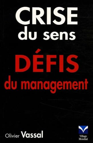 Crise du sens défis du management 9782744061899