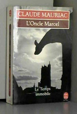 Le Temps immobile, tome 10 : L'oncle Marcel 9782253063414