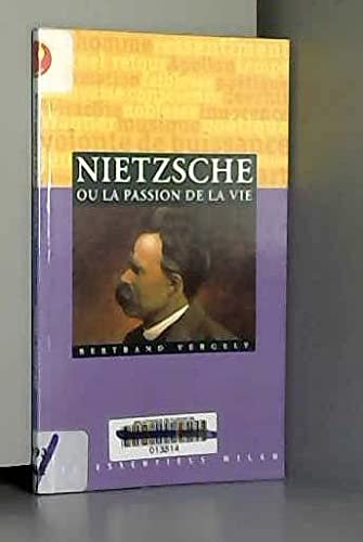 Nietzsche ou la passion de la vie 9782745901606