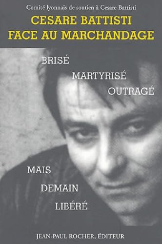 Cesare Battisti face au marchandage 9782911361692