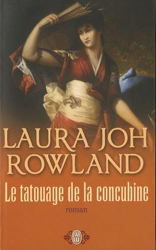 Le tatouage de la concubine: Une enquête de Sano Ichirô grand investigateur du shogun 9782290011317