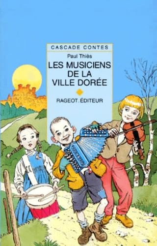 Les Musiciens De La Ville Doree. Contes De Musique 9782700223040