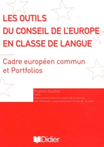 Les outils du Conseil de l'Europe en classe de langue: Cadre européen commun et Portfolios 9782278058457