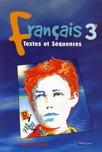 Textes et Séquences : Français, 3e (Livre de l'élève) 9782206086286