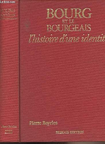 Bourg et le bourgeais, l'histoire d'une identité 