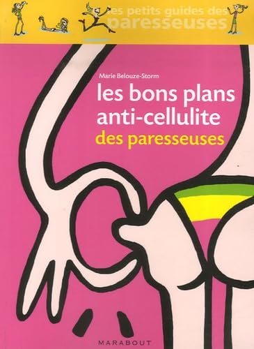 Les Bons Plans anti-cellulite des paresseuses 9782501052207