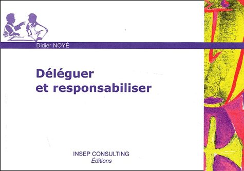 Déléguer et responsabiliser 9782914006279