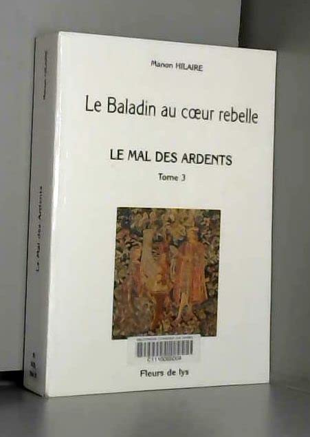 Le mal des Ardents (Le baladin au coeur rebelle) 9782951699724