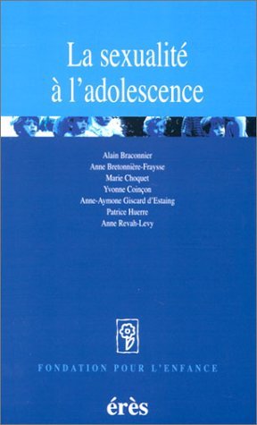 La Sexualité à l'adolescence 9782749200040