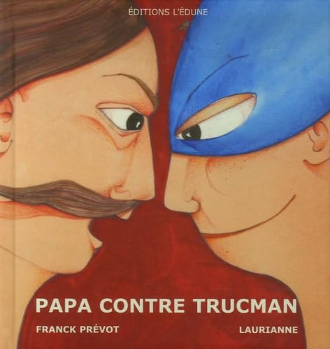 Papa Contre Trucman 9782353190072