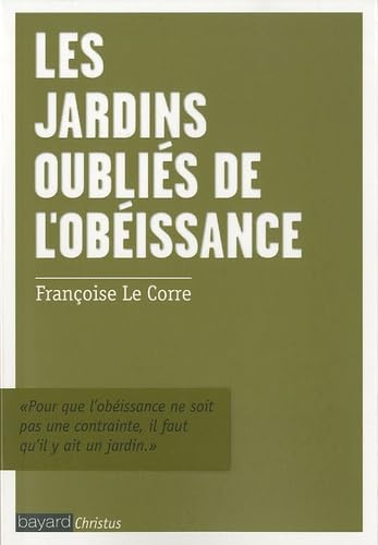 Les jardins oubliés de l'obéissance 9782227481596