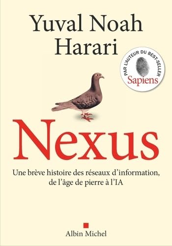 Nexus: Une brève histoire des réseaux d'information, de l'âge de pierre à l'IA 9782226494887