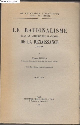 Le Rationalisme dans la littérature française de la Renaissance 9782711600991