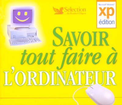 Savoir tout faire à l'ordinateur 9782709817172