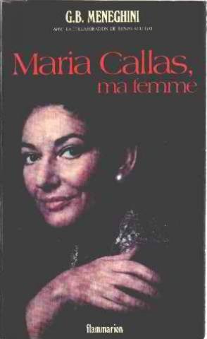 Maria callas,ma femme - avec la collaboration de allegri renzo: - TRADUIT DE L'ITALIEN 9782080644824