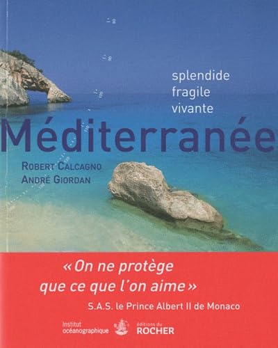 Méditerranée: Splendide, fragile, vivante 9782268070124