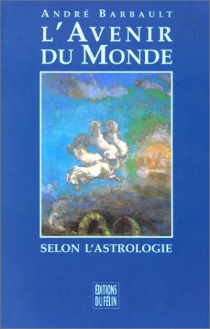 L'avenir du monde selon l'astrologie 9782866451516