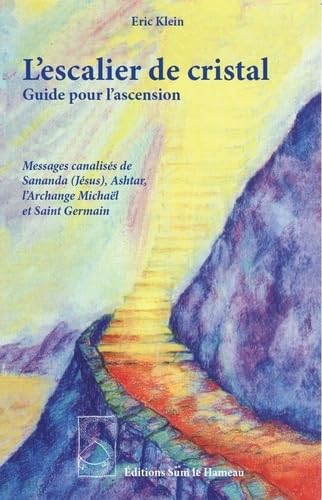 L'escalier de cristal - Guide pour l'ascension 9782884480352