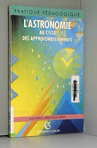 ASTRONOMIE CYCLE APPROFONDISS. (Ancienne Edition) 9782200012144