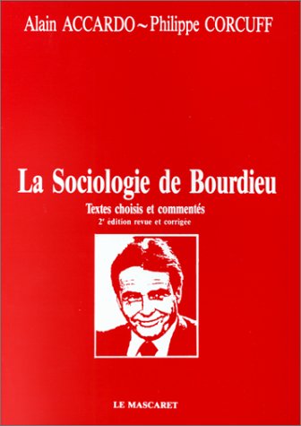 La Sociologie de Bourdieu: Textes choisis et commentés 9782904506246