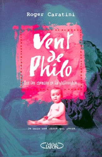 Vent de philo: Sur les chemins de la philosophie 9782840982678