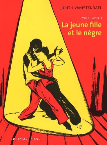 La jeune fille et le nègre tome 1: Papa et Sophie, 1. 9782742773305