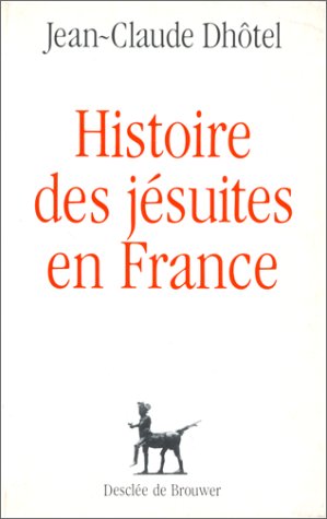 Histoire des jésuites en France 9782220031880