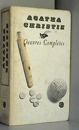 OEuvres complètes d'Agatha Christie - tome 03 - La maison biscornue / Je ne suis pas coupable ! / Le crime du golf / Rendez-vous avec la mort 9782298096866