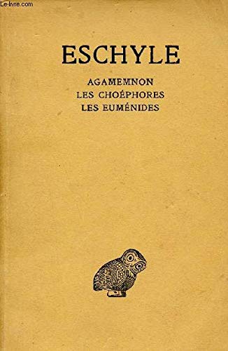ESCHYLE.TOME 2.AGAMEMNON-LES CHOEPHORES-LES EUMENIDES.TEXTE ETABLI ET TRADUIT PAR PAUL MAZON. 