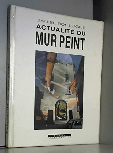 Actualité du mur peint 9782867382994