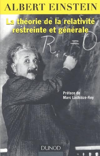 La théorie de la relativité restreinte et générale - Ed spéciale 2005 :année mondiale de la physique 9782100487165