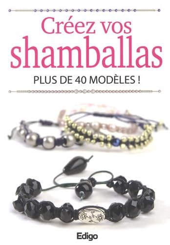 Créez vos shamballas. Plus de 40 modèles ! 9782359331912