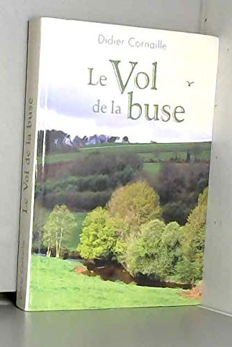 Le vol de la buse [Relié] by Cornaille, Didier 9782702897898