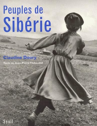 Peuples de Sibérie. Du fleuve Amour aux terres boréales 9782020372251