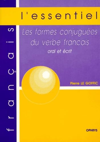 Les formes conjuguées du verbe français, oral et écrit 9782708008311
