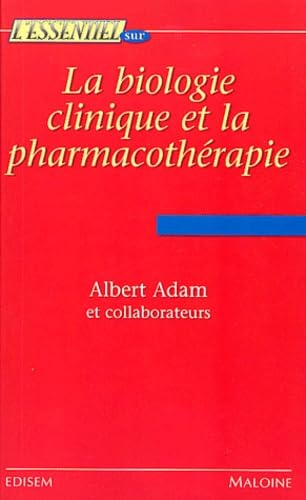 La biologie clinique et la pharmacothérapie 9782224028282