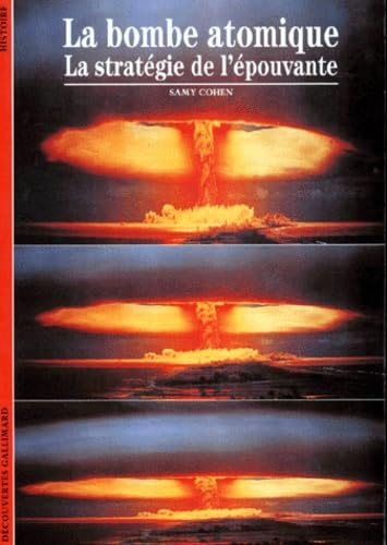 La bombe atomique : La stratégie de l'épouvante 9782070532902