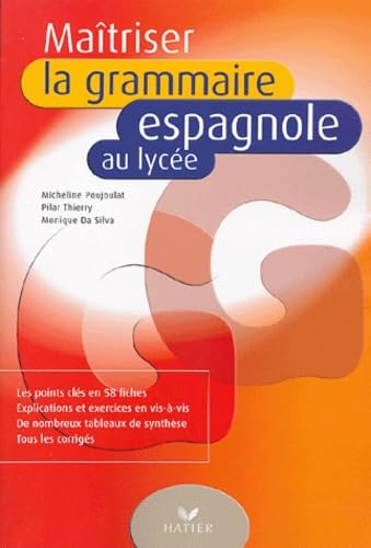 Maîtriser la grammaire espagnole au lycée 9782218744754