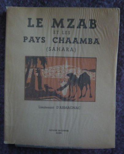 Le mzab et les pays chaamba. 