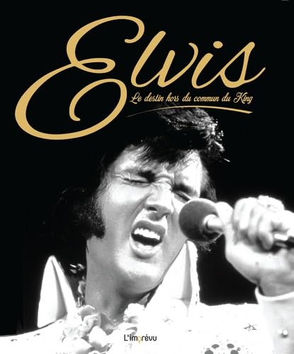 Elvis: Le destin hors du commun du King 9791029504211
