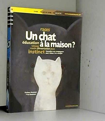 Un chat à la maison ? 9782846160179