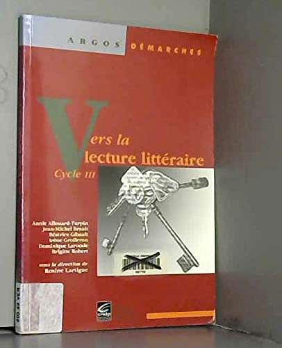 Vers La Lecture Litteraire : Cycle Iii 9782869181151