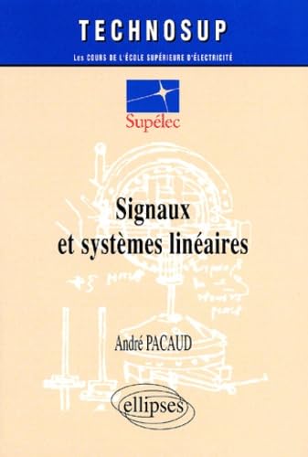 Signaux et systèmes linéaires 9782729807047