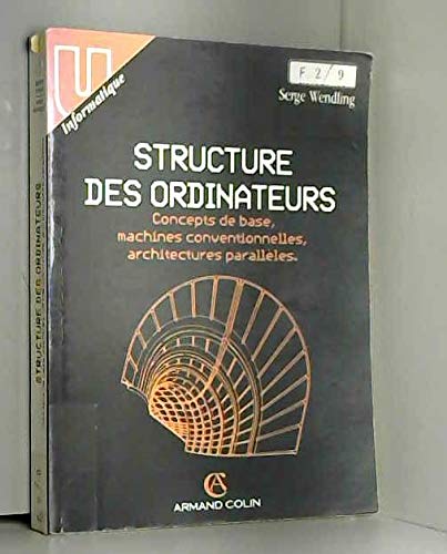 Structure des ordinateurs: Concepts de base, machines conventionnelles, architectures parallèles 9782200420154