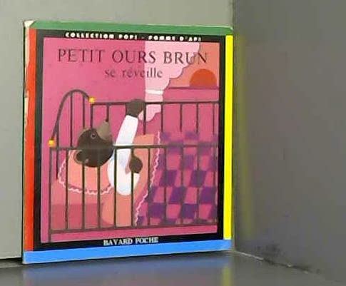 PETIT OURS BRUN SE REVEILLE.: 7ème édition 9782227725003