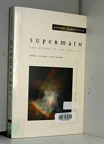 Supermath. 250 Exercices De Haut Vol 9782711752973
