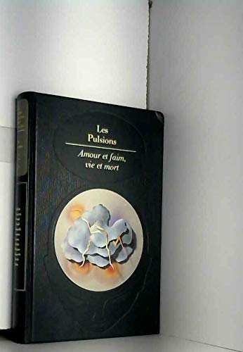 Les pulsions-amour et faim, vie et mort 