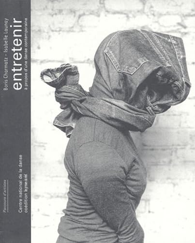 Entretenir A Propos D'Une Danse Contemporaine 9782914124188