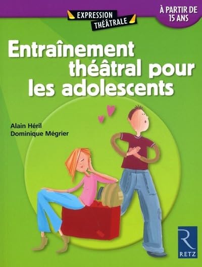 Entraînement théâtral pour les adolescents 9782725622293